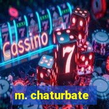 m. chaturbate