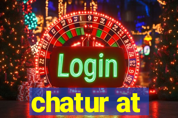 chatur at