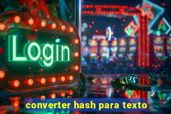 converter hash para texto