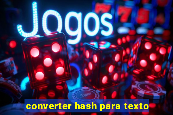 converter hash para texto