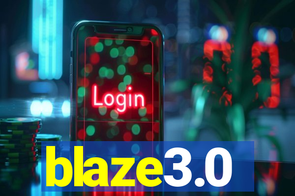 blaze3.0