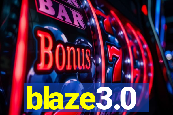 blaze3.0