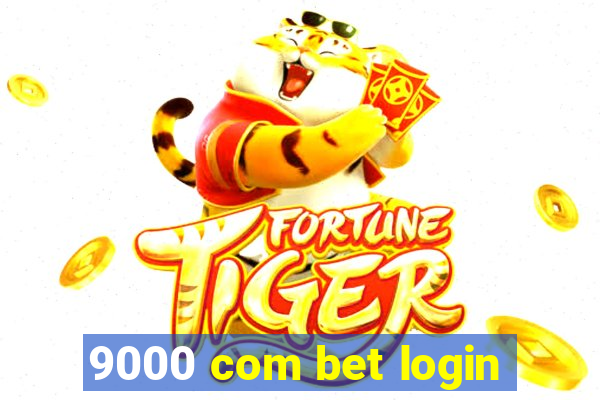 9000 com bet login