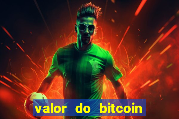 valor do bitcoin em 2020 em reais