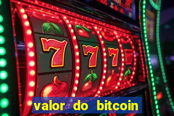 valor do bitcoin em 2020 em reais