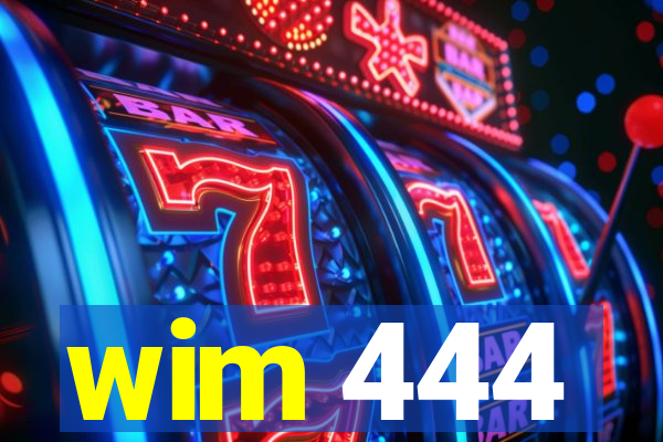 wim 444