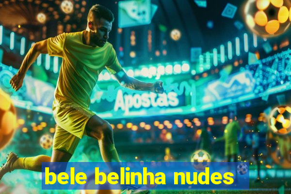 bele belinha nudes