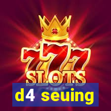 d4 seuing