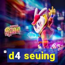 d4 seuing