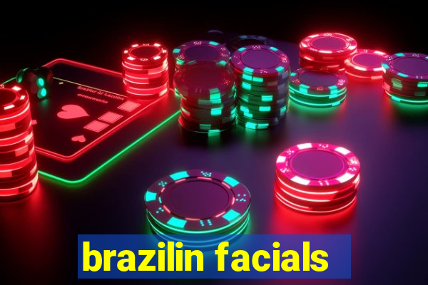 brazilin facials