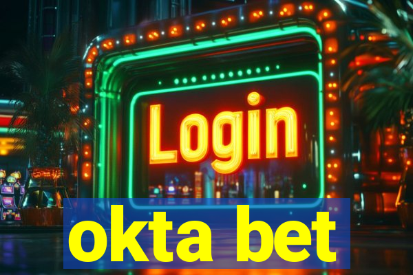 okta bet