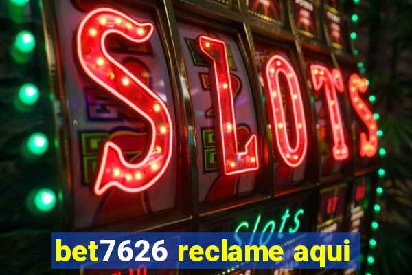 bet7626 reclame aqui