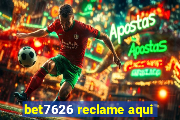 bet7626 reclame aqui