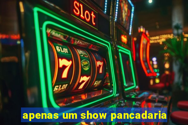 apenas um show pancadaria