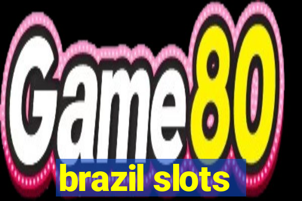 brazil slots