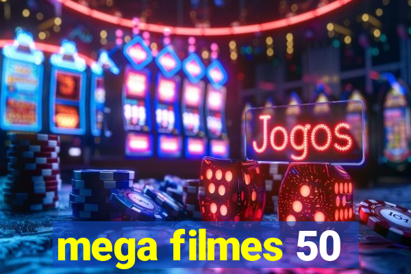 mega filmes 50