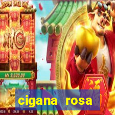 cigana rosa vermelha historia