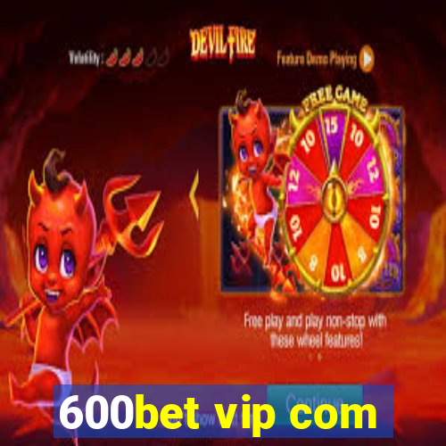 600bet vip com