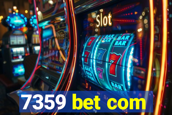 7359 bet com