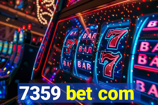 7359 bet com