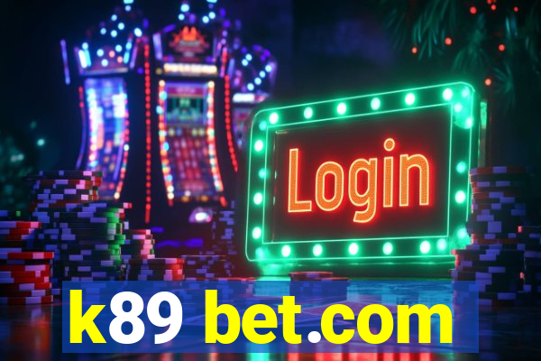 k89 bet.com