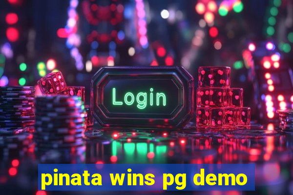 pinata wins pg demo