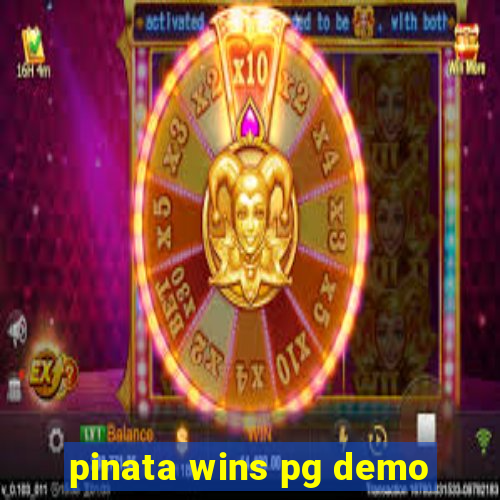 pinata wins pg demo