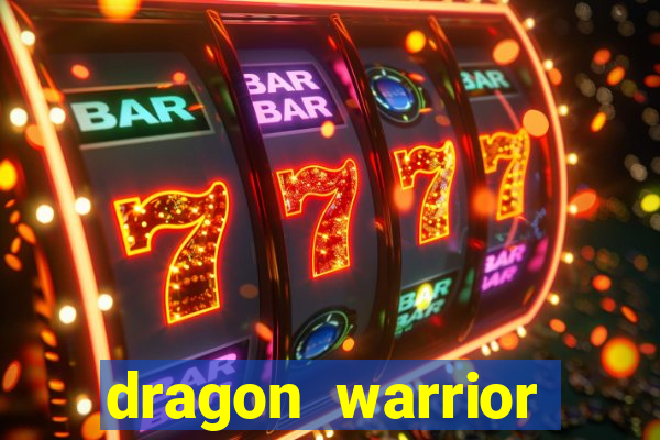 dragon warrior legend champion dinheiro infinito 2024