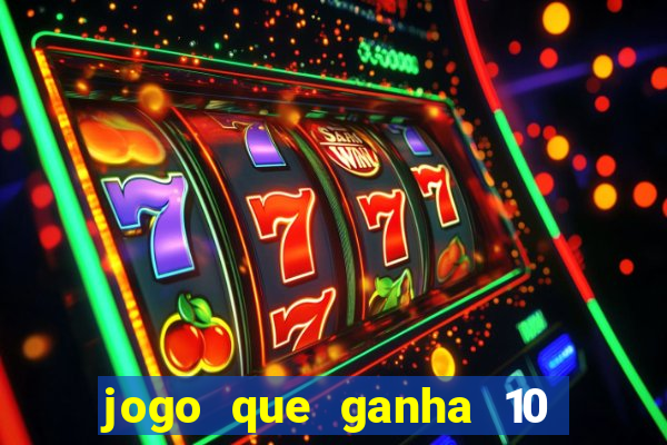 jogo que ganha 10 reais ao se cadastrar