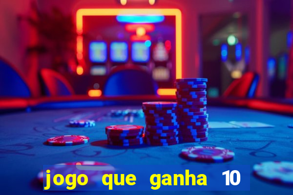 jogo que ganha 10 reais ao se cadastrar