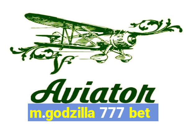 m.godzilla 777 bet