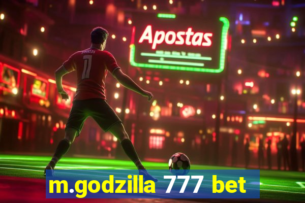 m.godzilla 777 bet