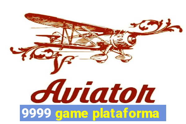 9999 game plataforma