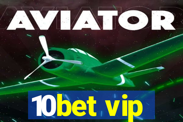 10bet vip