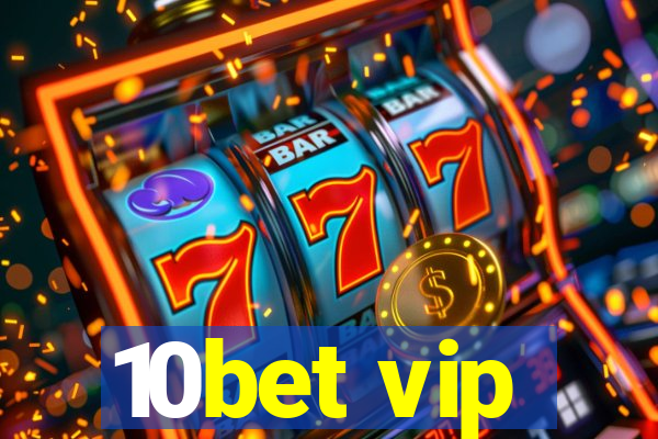 10bet vip