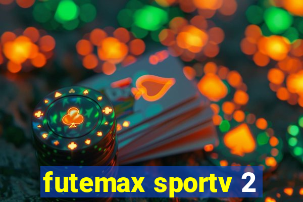 futemax sportv 2