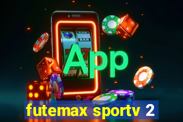 futemax sportv 2