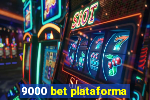 9000 bet plataforma