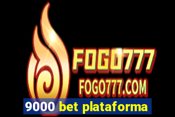 9000 bet plataforma