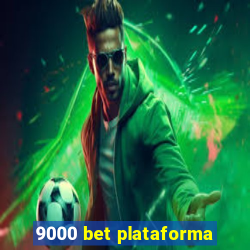 9000 bet plataforma