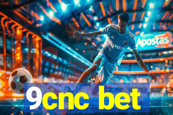 9cnc bet