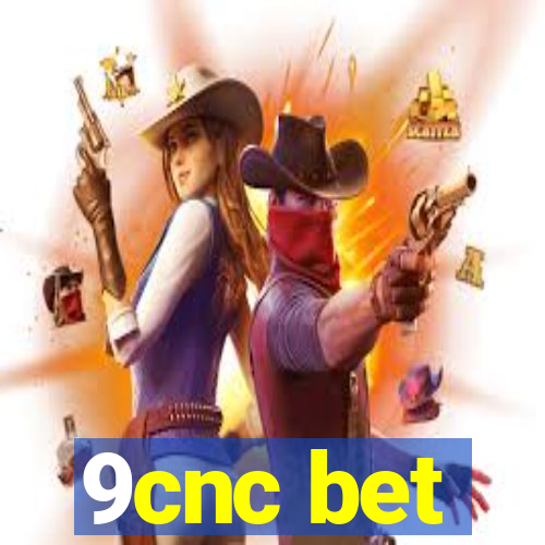 9cnc bet