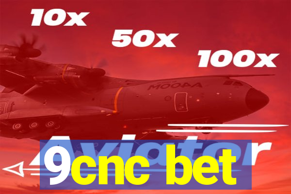 9cnc bet