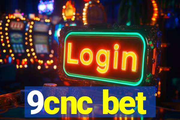 9cnc bet