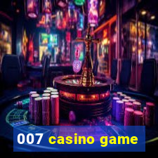 007 casino game