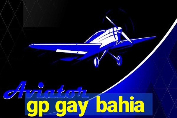 gp gay bahia