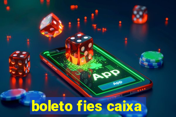 boleto fies caixa