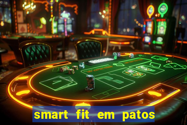 smart fit em patos de minas