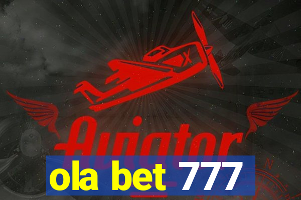 ola bet 777