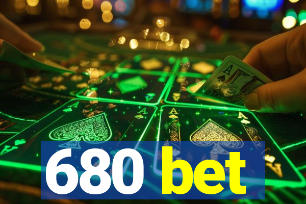 680 bet